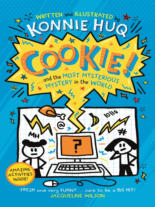 Title details for Cookie and the Most Mysterious Mystery in the World by Konnie Huq - Available